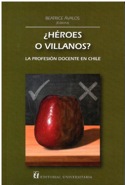 Rector Pérez lanza libro Héroes o villanos, la profesión docente en Chile, de Beatrice Avalos, Premio Nacional de Educación