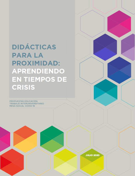 Informe Mesa de Trabajo Interuniversitario Educación COVID-19 Didácticas para la proximidad: Aprendiendo en Tiempos de Crisis