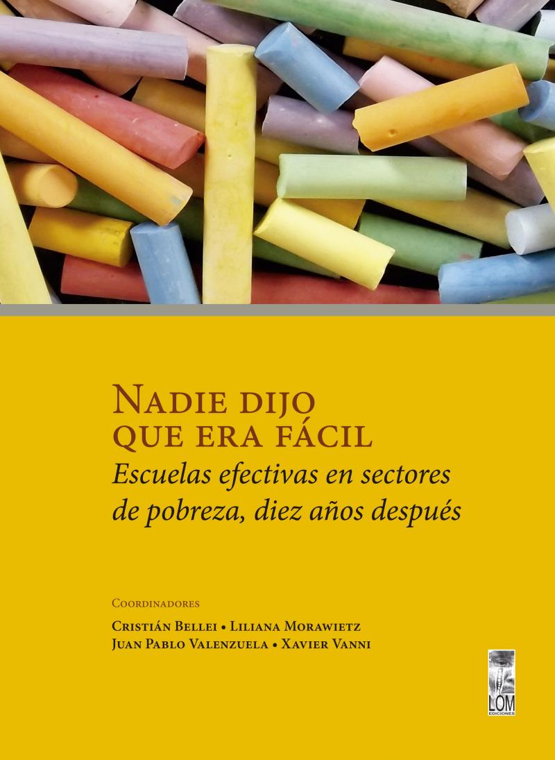 Libro: Nadie dijo que era fácil. Escuelas efectivas en sectores de pobreza, 10 años después