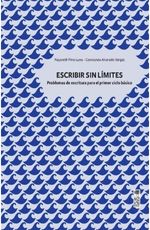 Escribir sin límites. Problemas de escritura para primer ciclo básico