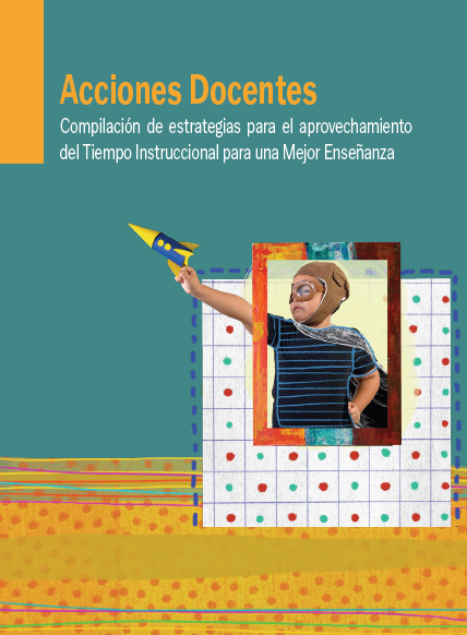 Acciones Docentes Compilación de estrategias para el aprovechamiento del Tiempo Instruccional para una Mejor Enseñanza