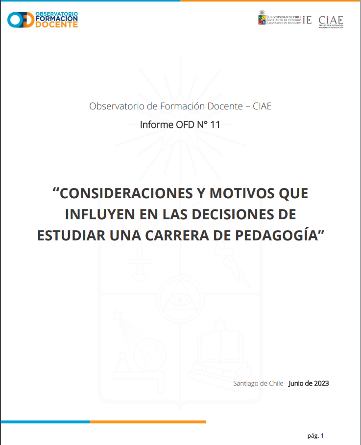 Informe OFD 11: Consideraciones y motivos que influyen en las decisiones de estudiar una carrera de Pedagogía"