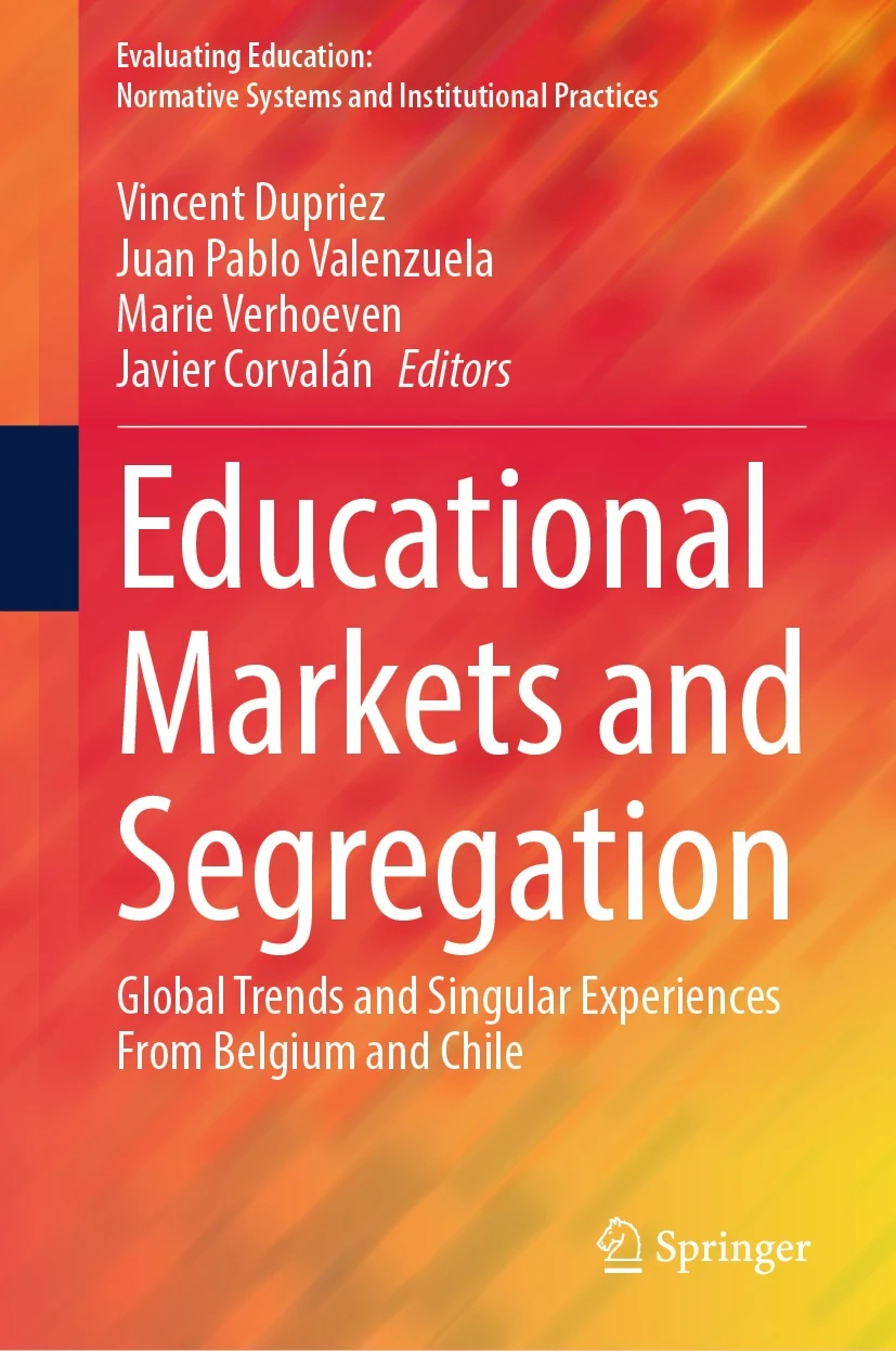 Libro: Educational Markets and Segregation Global Trends and Singular Experiences From Belgium and Chile